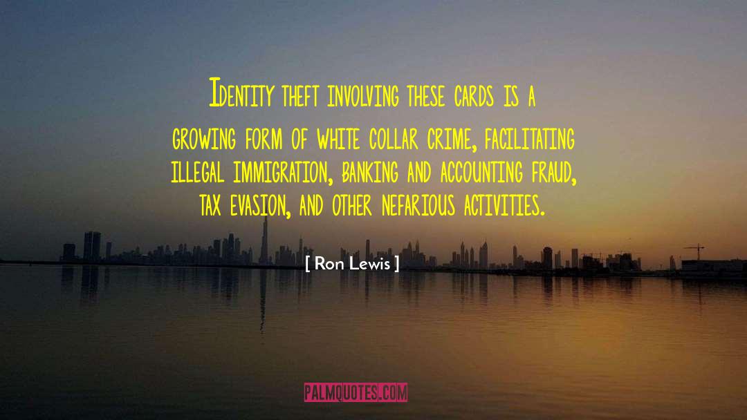 Ron Lewis Quotes: Identity theft involving these cards