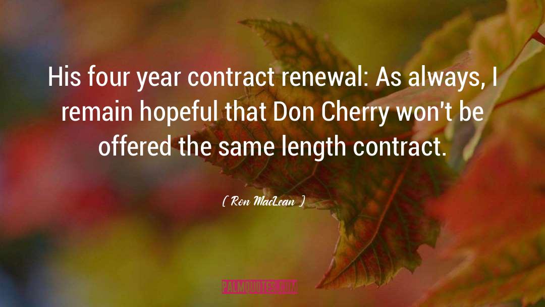 Ron MacLean Quotes: His four year contract renewal: