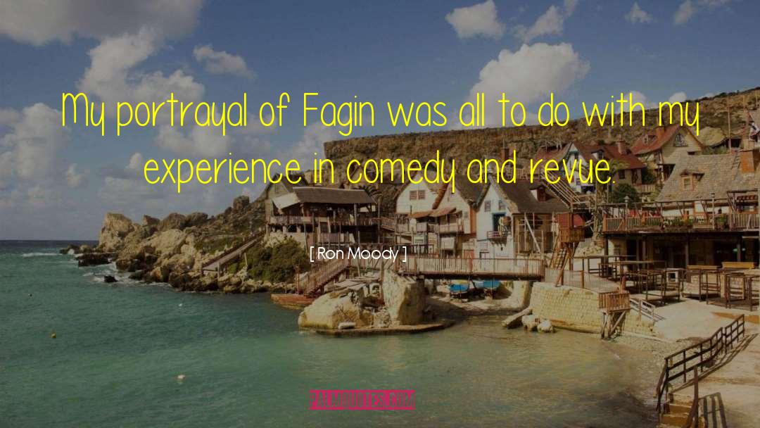 Ron Moody Quotes: My portrayal of Fagin was