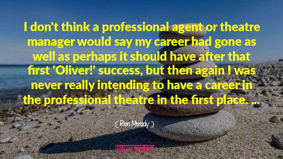 Ron Moody Quotes: I don't think a professional