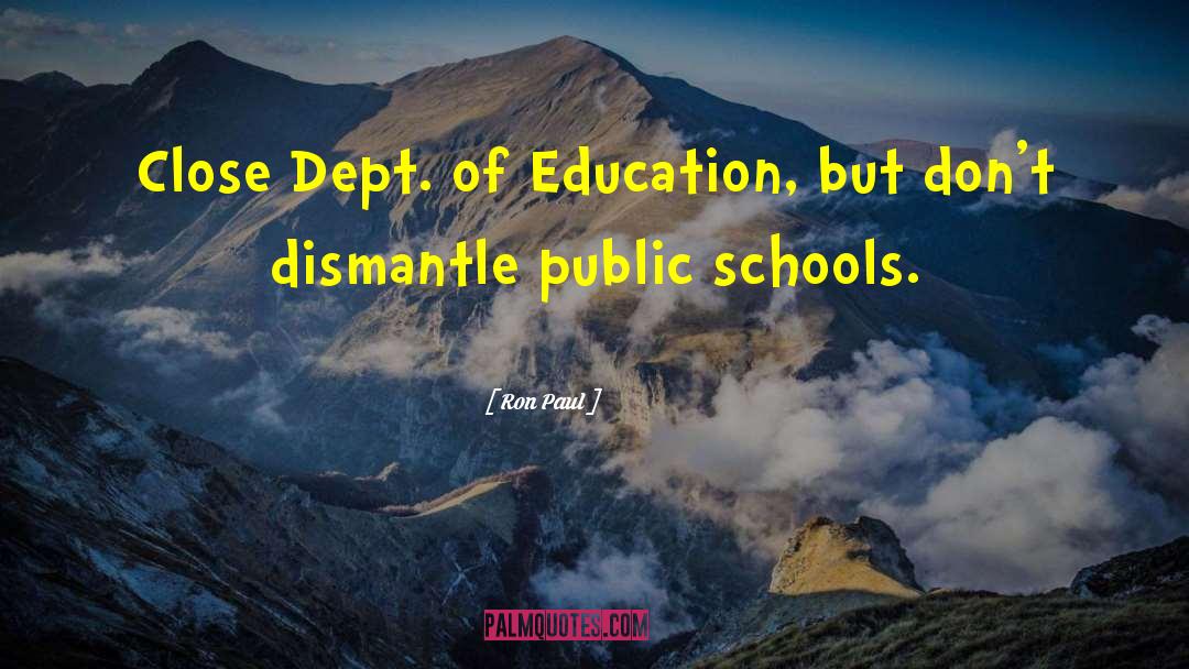 Ron Paul Quotes: Close Dept. of Education, but