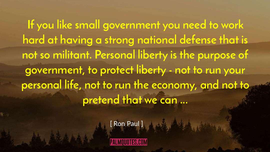 Ron Paul Quotes: If you like small government