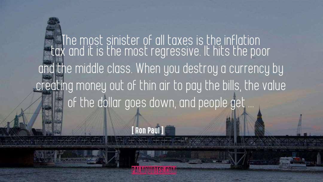 Ron Paul Quotes: The most sinister of all