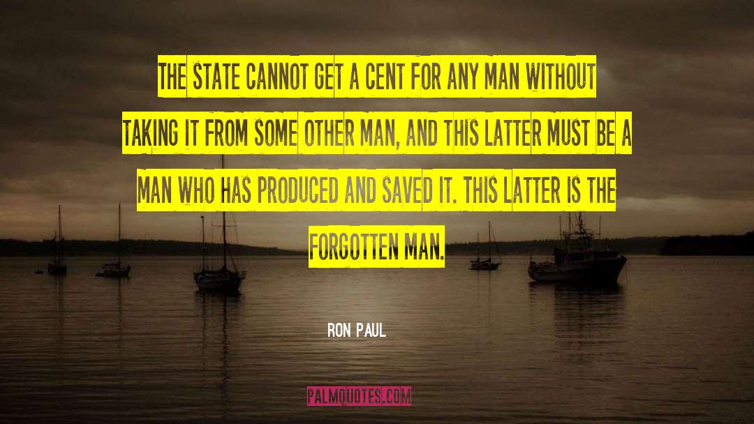 Ron Paul Quotes: The state cannot get a