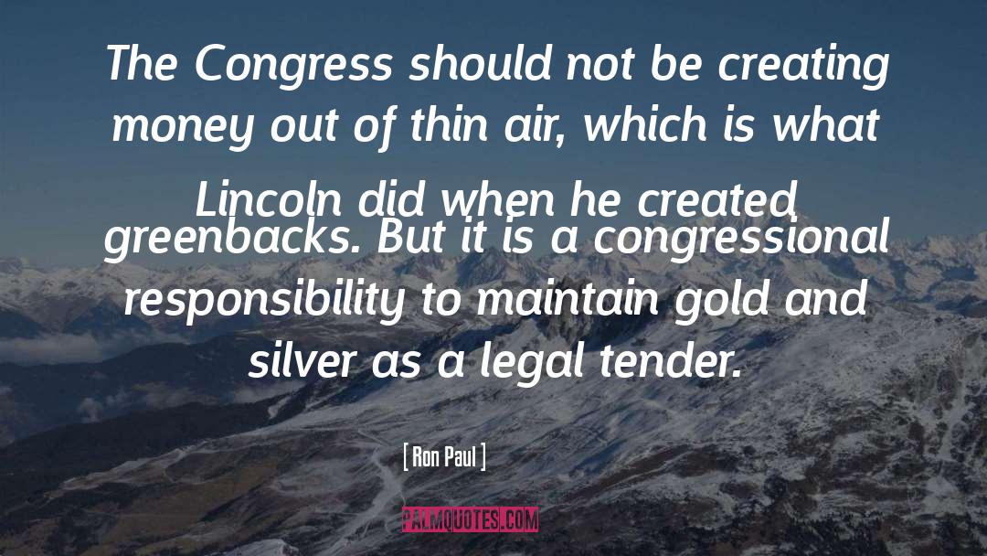 Ron Paul Quotes: The Congress should not be