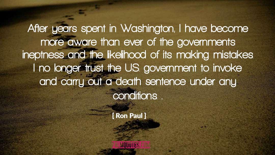Ron Paul Quotes: After years spent in Washington,