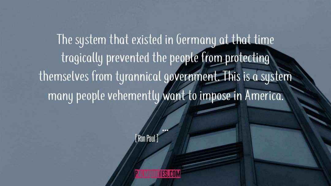 Ron Paul Quotes: The system that existed in