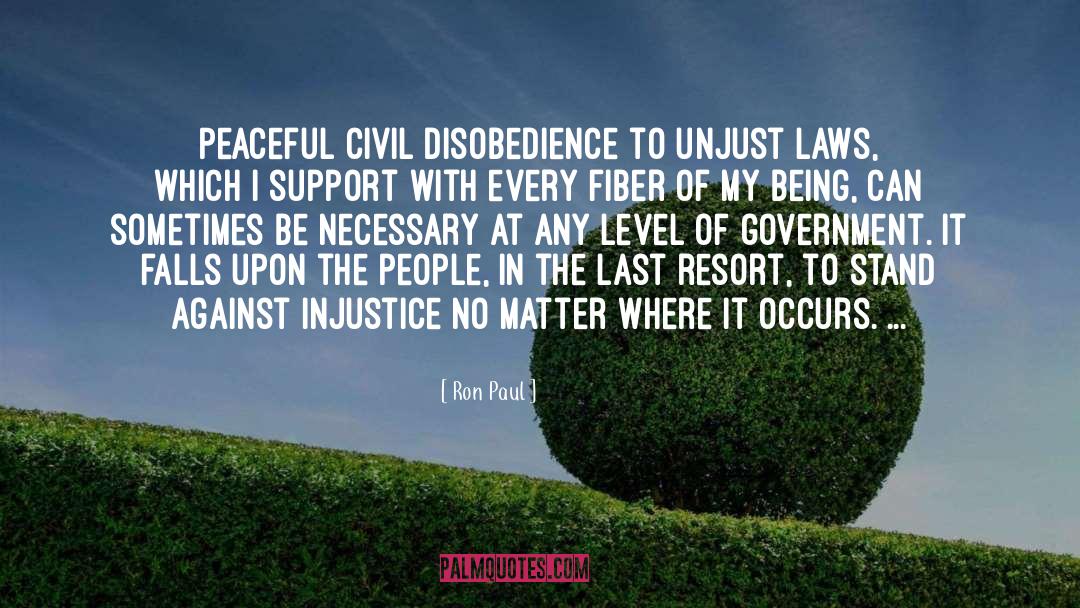 Ron Paul Quotes: Peaceful civil disobedience to unjust