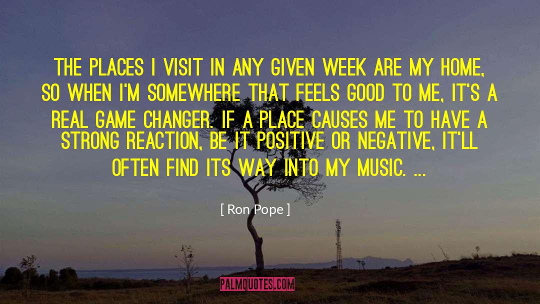 Ron Pope Quotes: The places I visit in