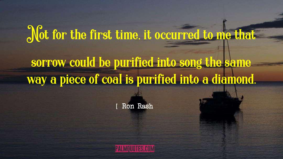 Ron Rash Quotes: Not for the first time,