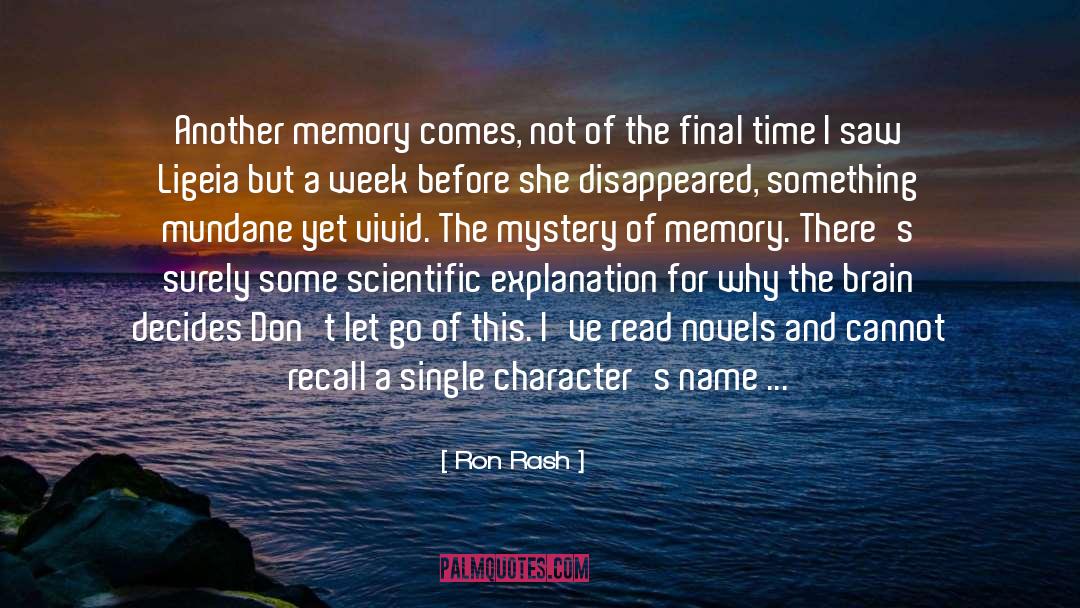 Ron Rash Quotes: Another memory comes, not of