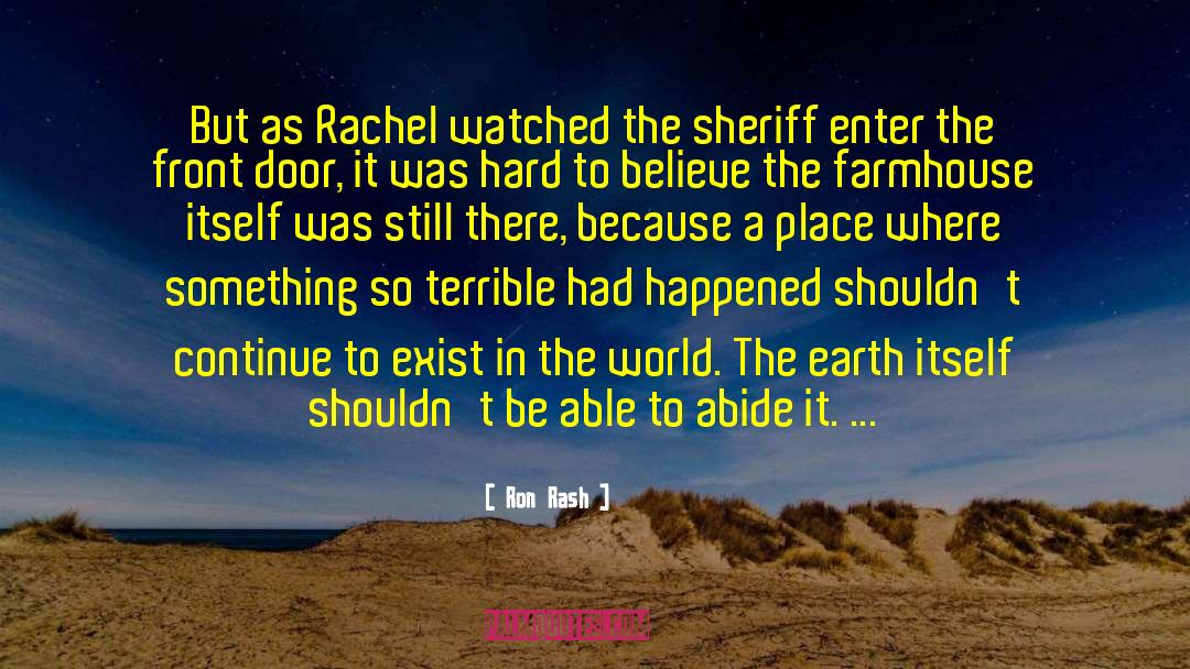 Ron Rash Quotes: But as Rachel watched the