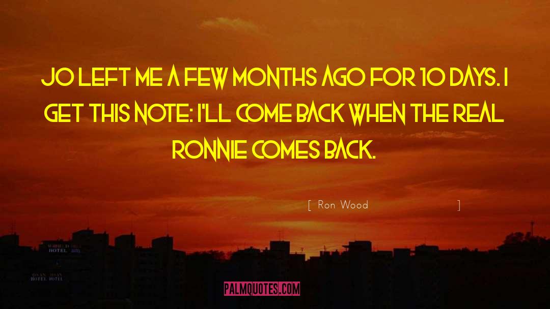 Ron Wood Quotes: Jo left me a few