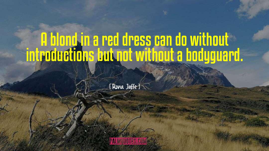 Rona Jaffe Quotes: A blond in a red