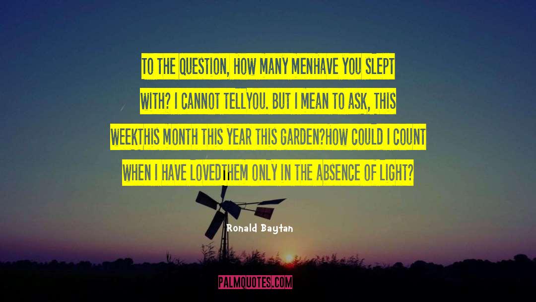 Ronald Baytan Quotes: To the question, How many