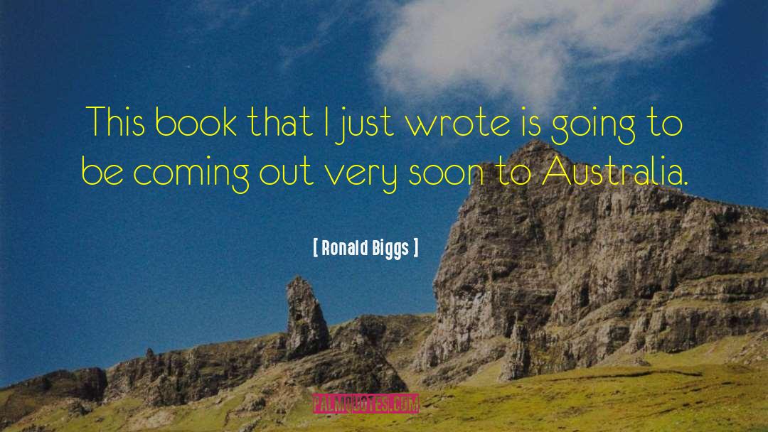Ronald Biggs Quotes: This book that I just