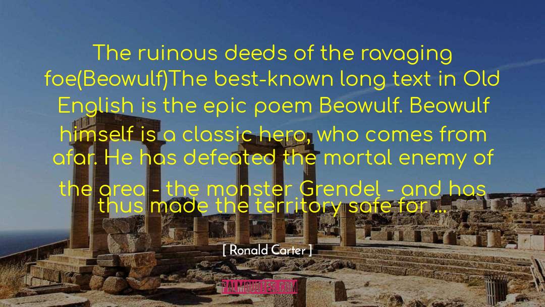 Ronald Carter Quotes: The ruinous deeds of the