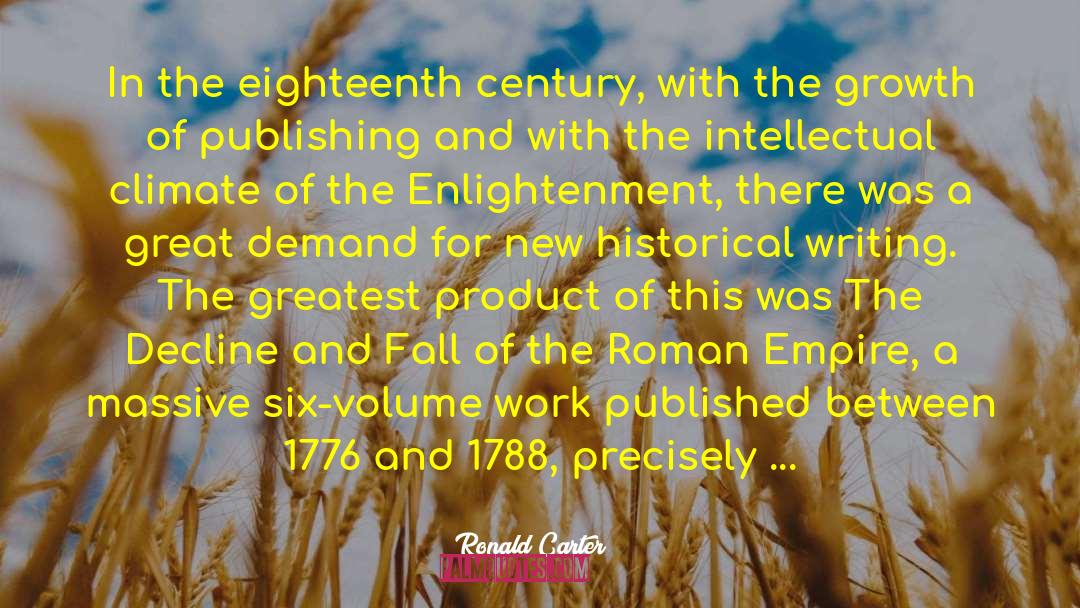 Ronald Carter Quotes: In the eighteenth century, with