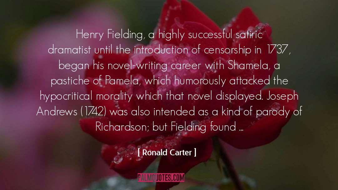 Ronald Carter Quotes: Henry Fielding, a highly successful