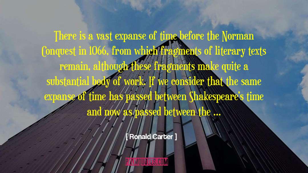 Ronald Carter Quotes: There is a vast expanse