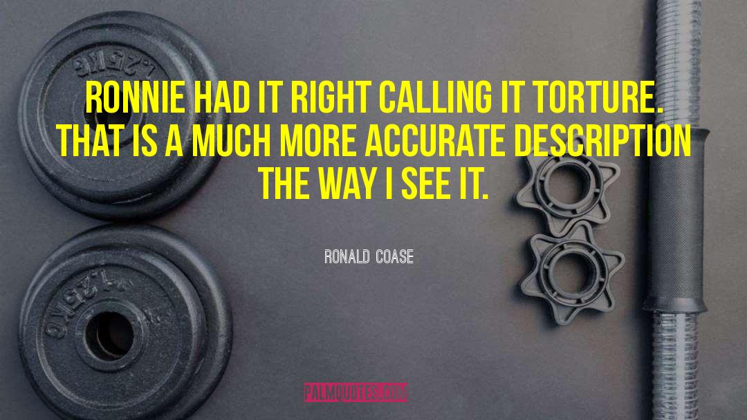 Ronald Coase Quotes: Ronnie had it right calling