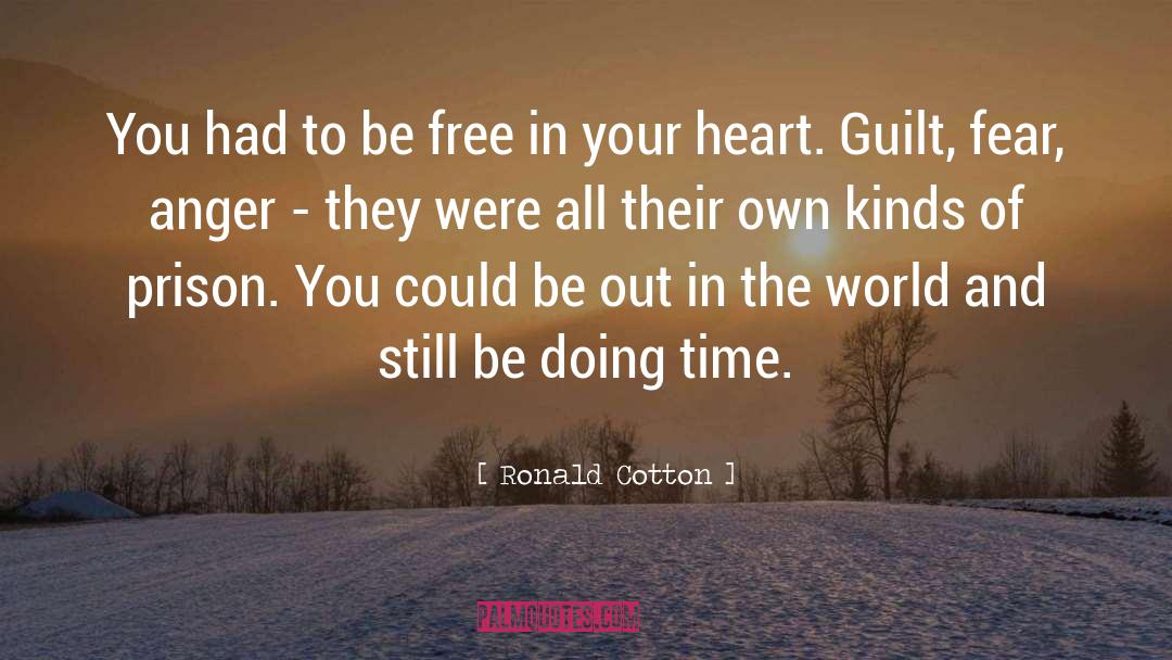 Ronald Cotton Quotes: You had to be free
