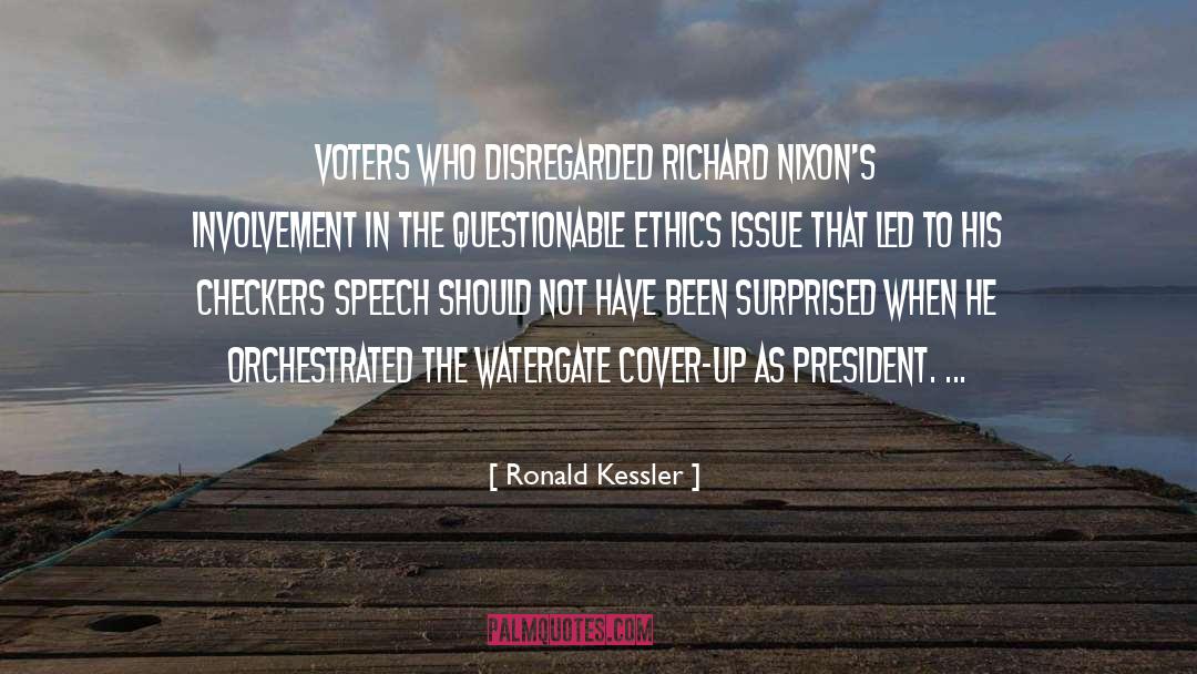 Ronald Kessler Quotes: Voters who disregarded Richard Nixon's