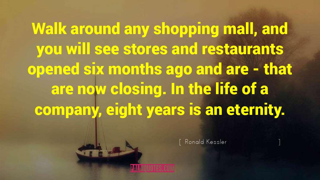 Ronald Kessler Quotes: Walk around any shopping mall,
