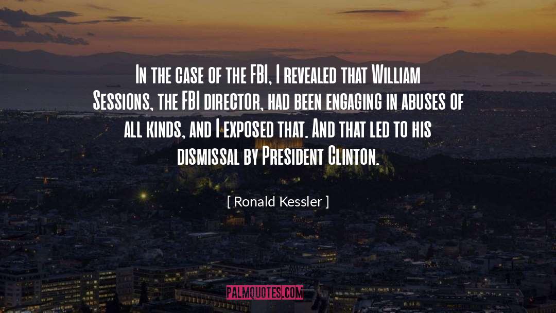 Ronald Kessler Quotes: In the case of the