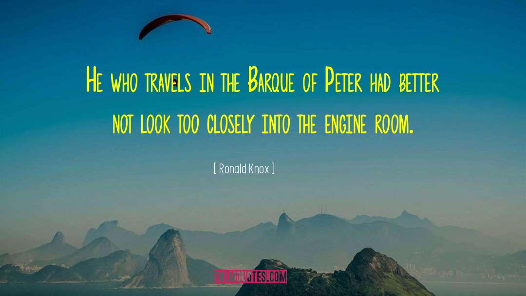 Ronald Knox Quotes: He who travels in the