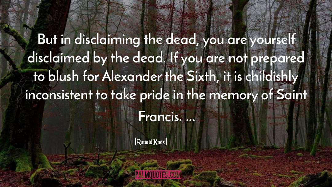 Ronald Knox Quotes: But in disclaiming the dead,