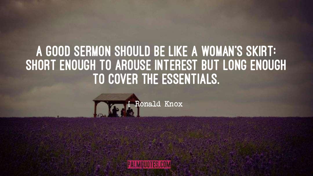Ronald Knox Quotes: A good sermon should be