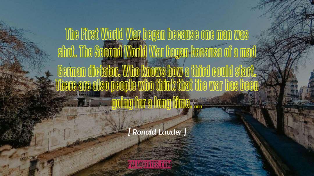 Ronald Lauder Quotes: The First World War began