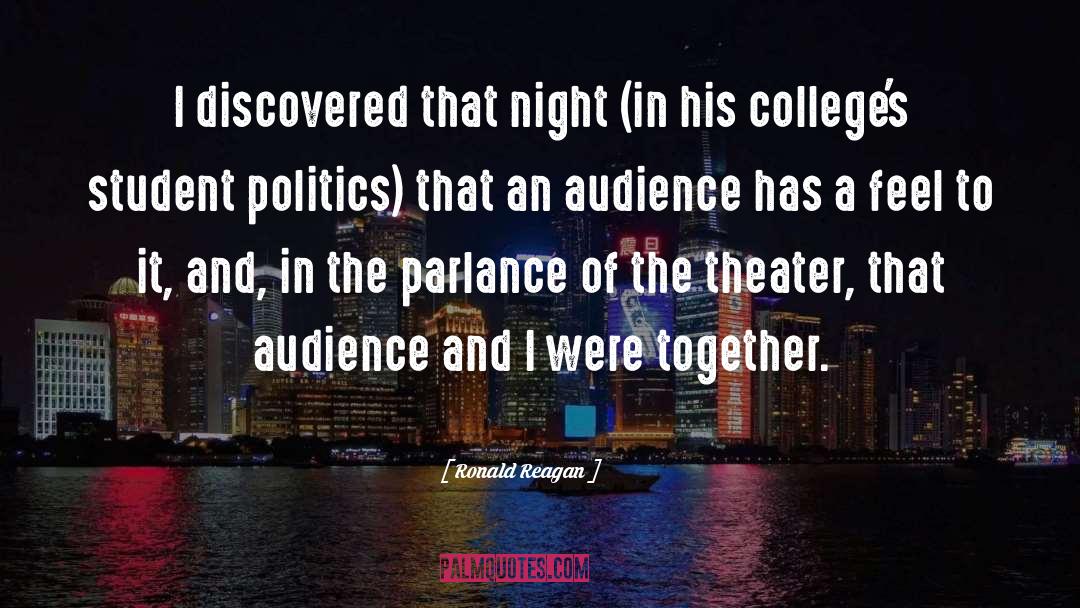 Ronald Reagan Quotes: I discovered that night (in