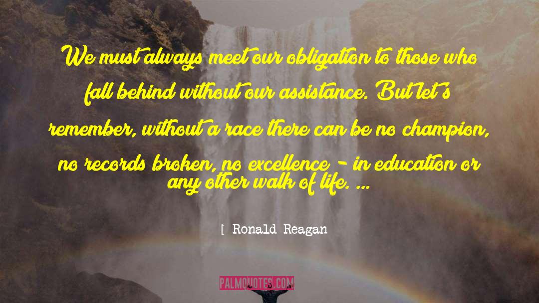 Ronald Reagan Quotes: We must always meet our