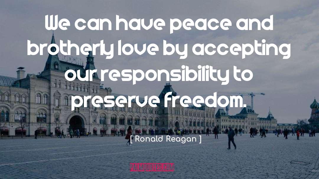 Ronald Reagan Quotes: We can have peace and