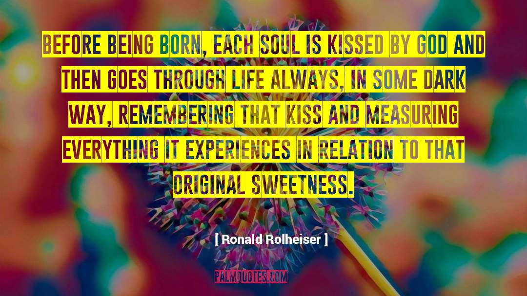 Ronald Rolheiser Quotes: before being born, each soul