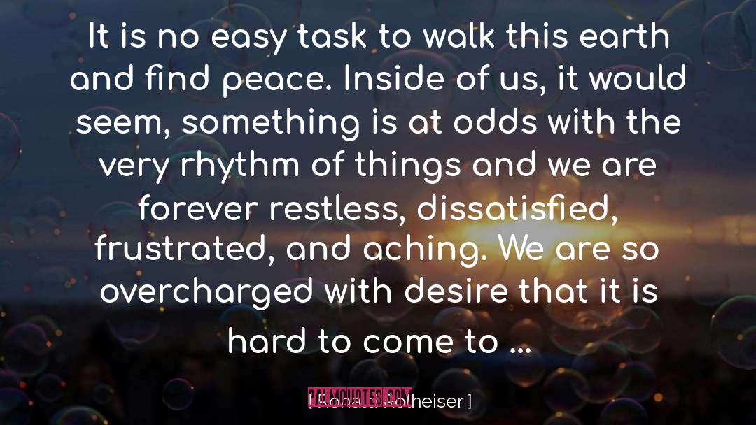 Ronald Rolheiser Quotes: It is no easy task