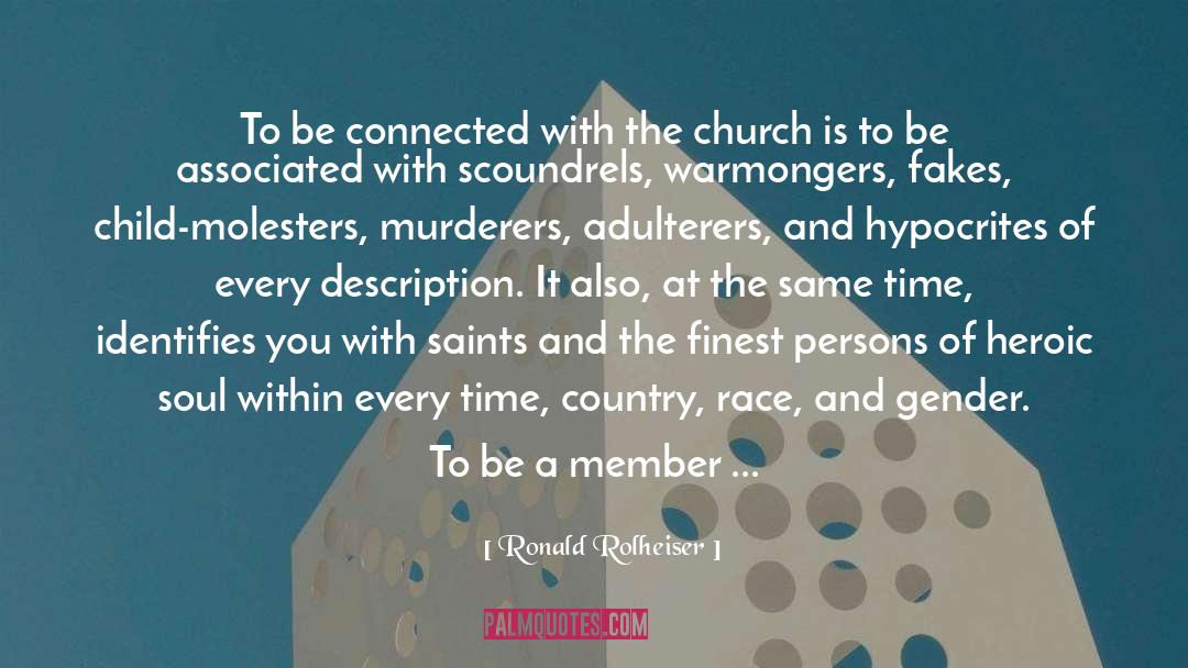 Ronald Rolheiser Quotes: To be connected with the