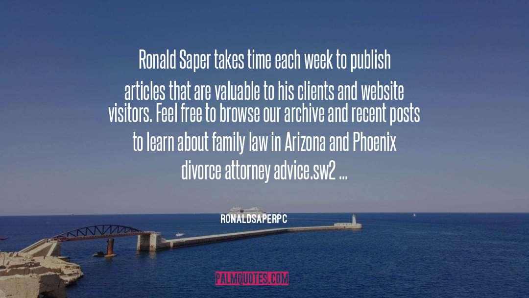 RonaldSaperpc Quotes: Ronald Saper takes time each