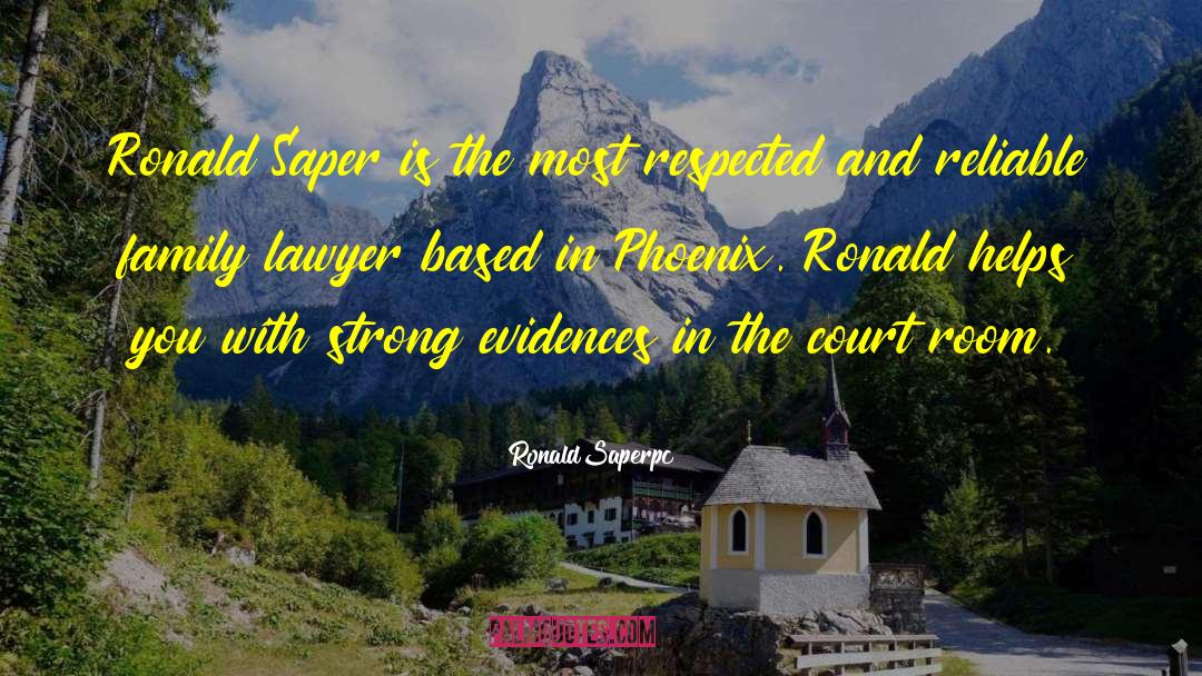 RonaldSaperpc Quotes: Ronald Saper is the most