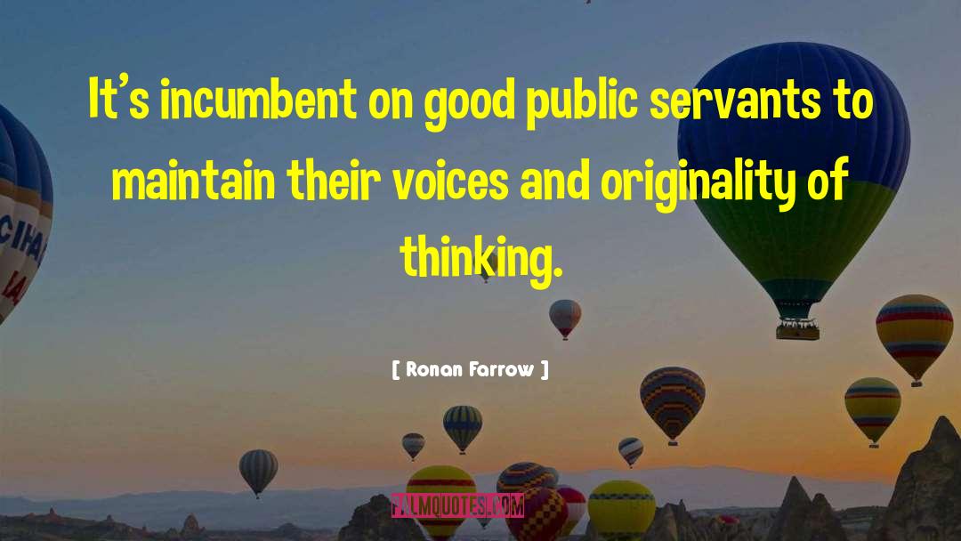 Ronan Farrow Quotes: It's incumbent on good public