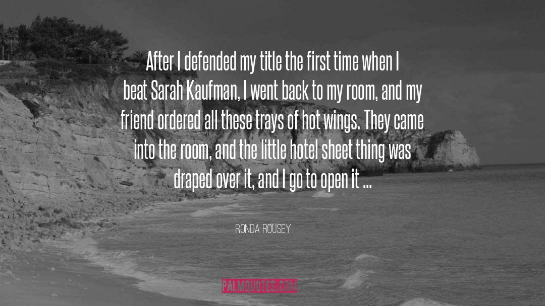 Ronda Rousey Quotes: After I defended my title