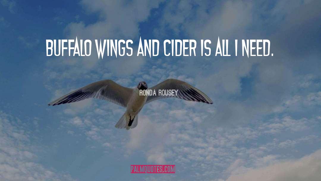 Ronda Rousey Quotes: Buffalo wings and cider is