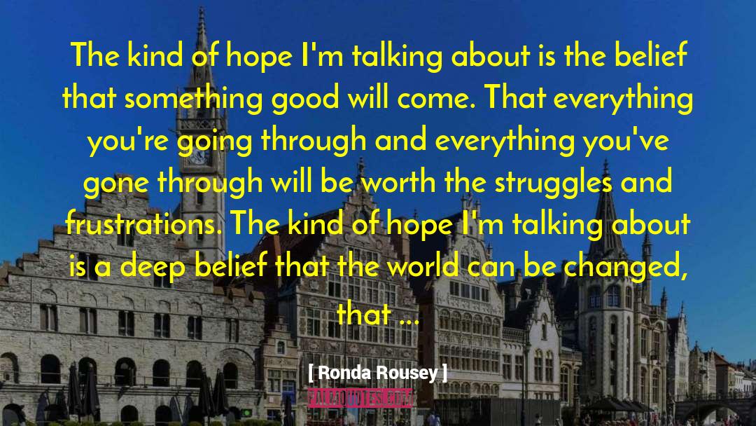 Ronda Rousey Quotes: The kind of hope I'm