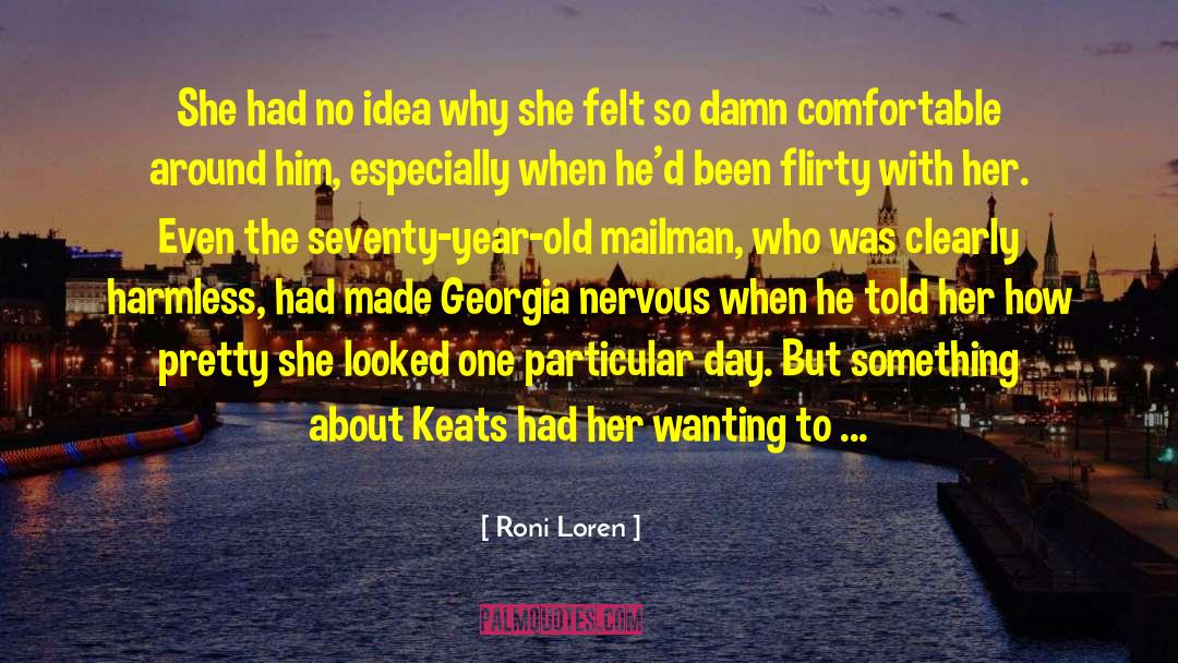 Roni Loren Quotes: She had no idea why
