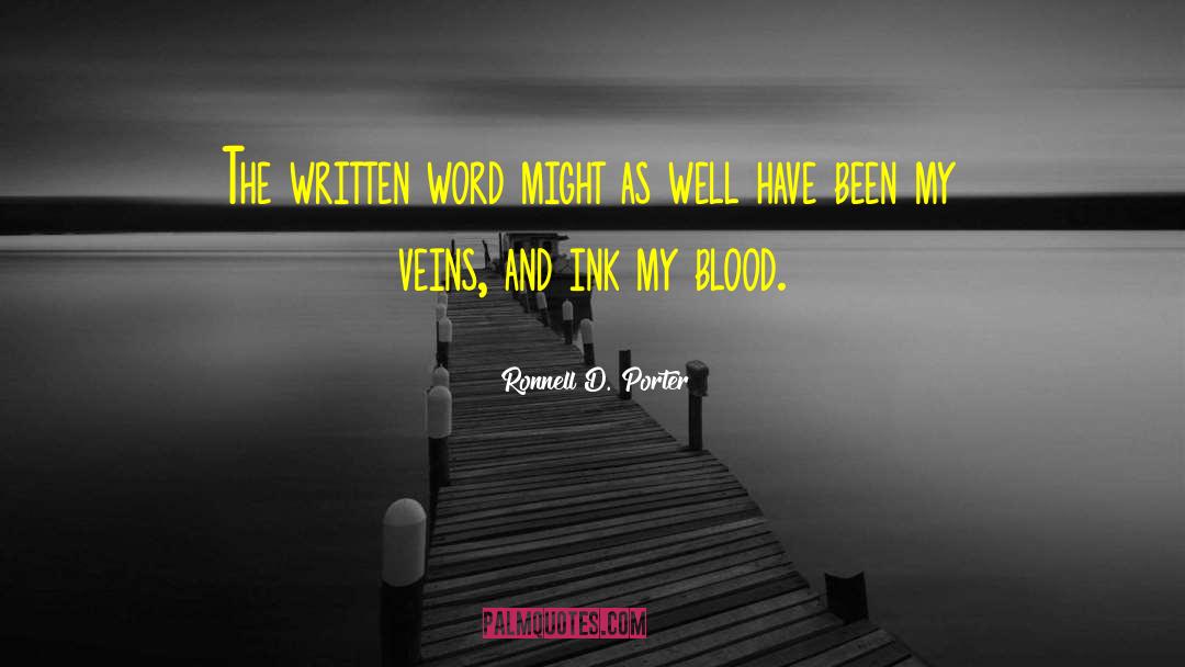 Ronnell D. Porter Quotes: The written word might as