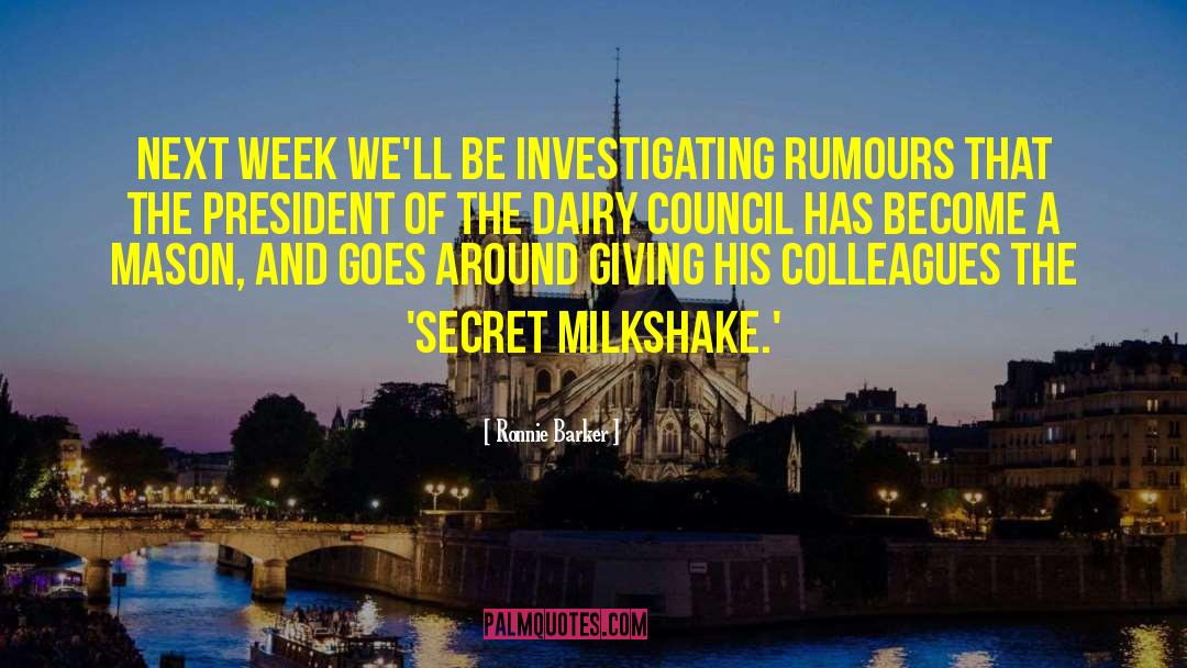 Ronnie Barker Quotes: Next week we'll be investigating
