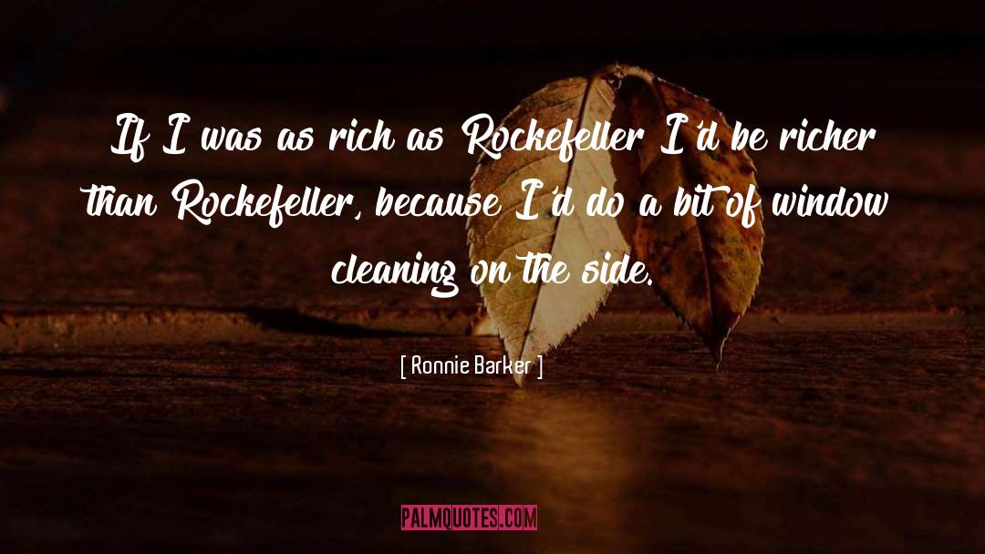 Ronnie Barker Quotes: If I was as rich