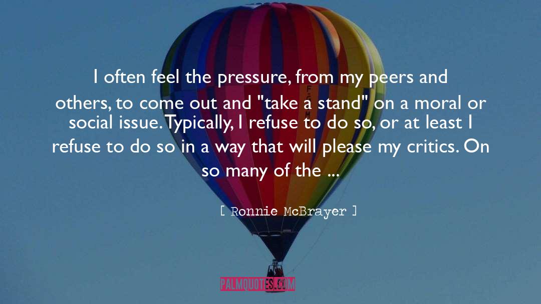 Ronnie McBrayer Quotes: I often feel the pressure,